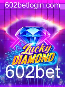 Descubra o Mundo Emocionante do Jogo LuckyDiamond na 602bet